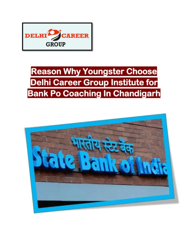 Reason Why Youngster Choose Delhi Career Group Institute for Bank Po Coaching In Chandigarh