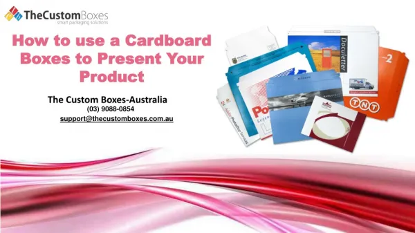 How to use a Cardboard Boxes to Present Your Product