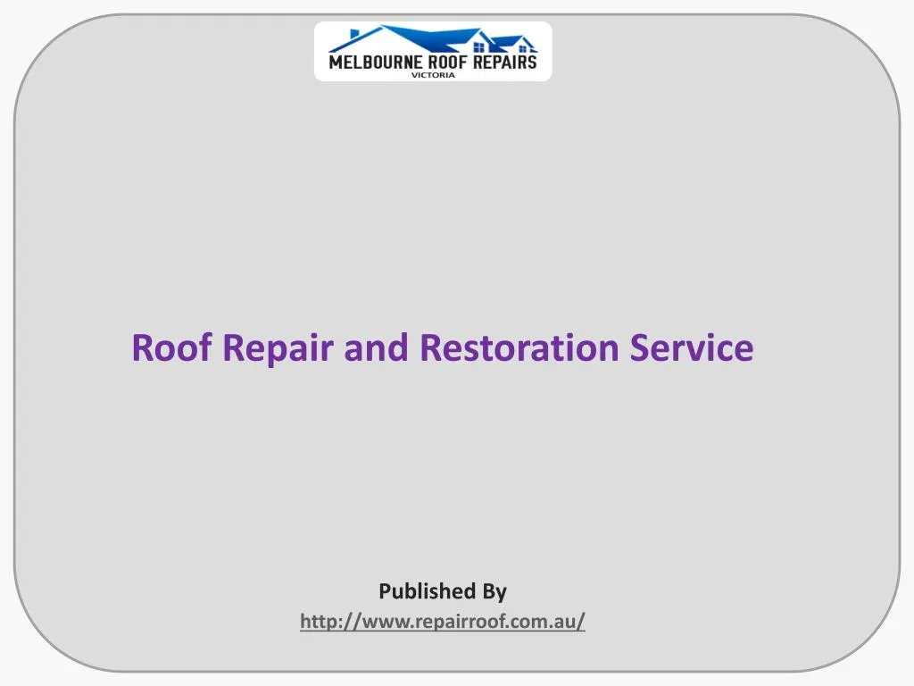 roof repair and restoration service published by http www repairroof com au
