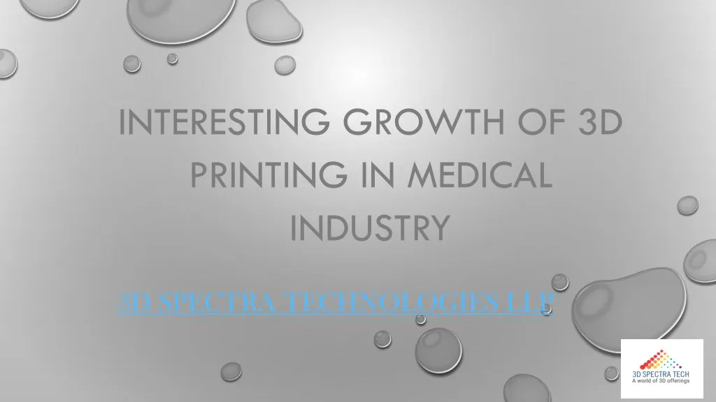 interesting growth of 3d printing in medical
