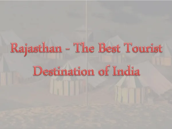 Rajasthan - The Best Tourist Destination of India