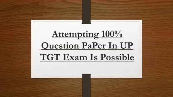 Attempting 100% Question Paper In UP TGT Exam Is Possible