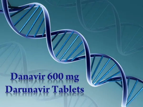 Danavir 600 mg Darunavir Tablets At Wholesale Price | Generic Darunavir 600mg Tablets