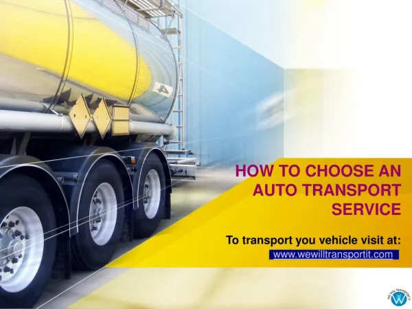 How to Choose an Auto Transport Service.