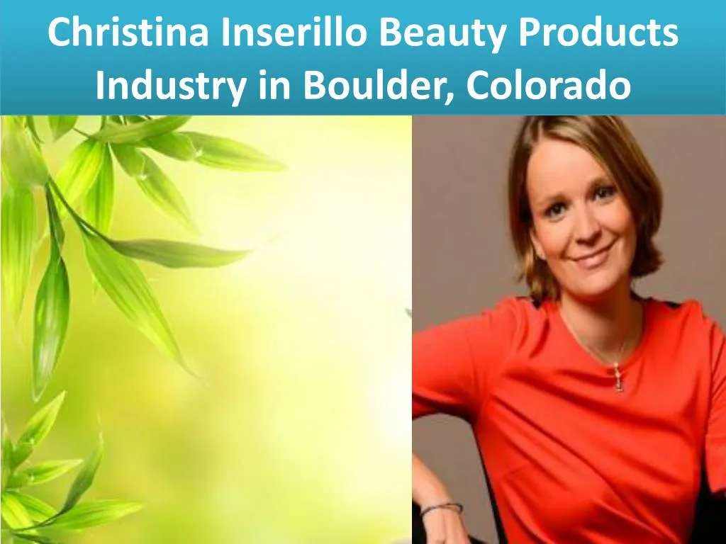 christina inserillo beauty products industry in boulder colorado