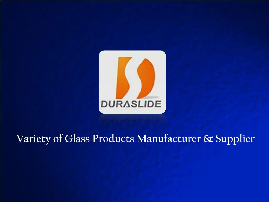 variety of glass products manufacturer supplier