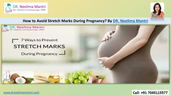 How To Avoid Stretch Marks During Pregnancy By Dr Neelima Mantri