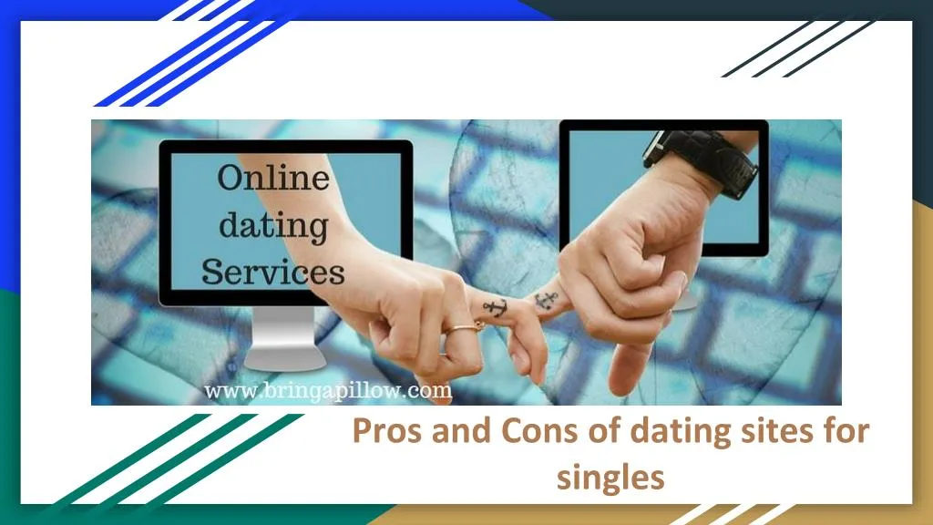 pros and cons of dating sites for singles