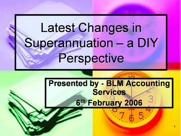 Latest Changes in Superannuation a DIY Perspective