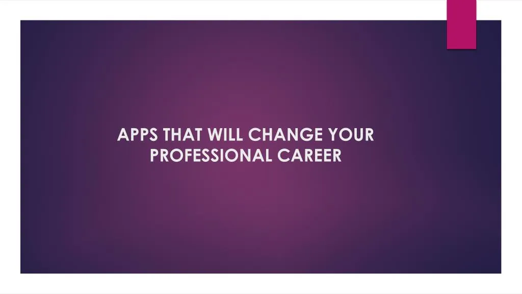 apps that will change your professional career