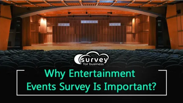 Why Entertainment Events survey is important?