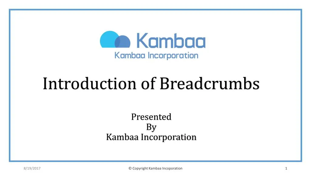 introduction of breadcrumbs presented by kambaa incorporation