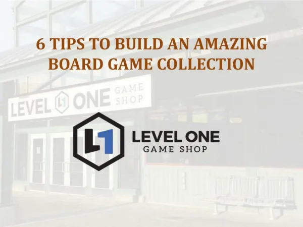 6 Tips to Build an Amazing Board Game Collection