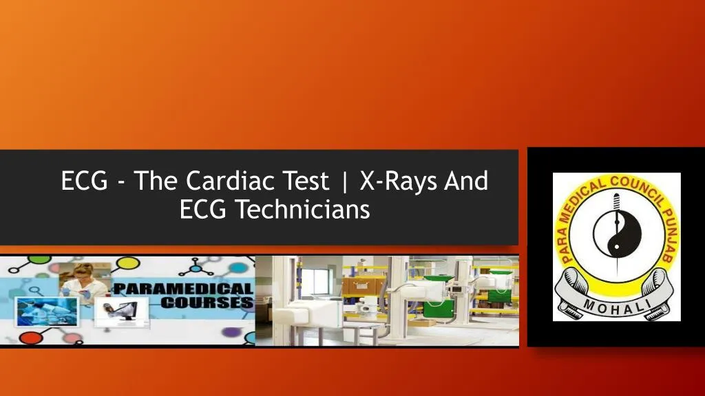 ecg the cardiac test x rays and ecg technicians