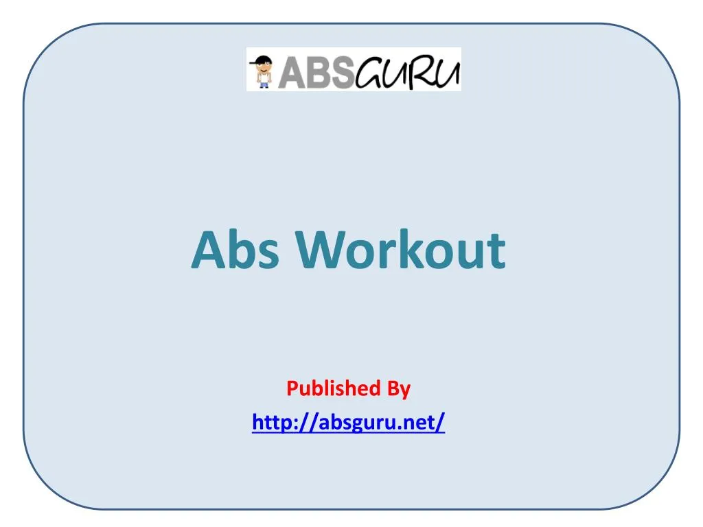 abs workout published by http absguru net
