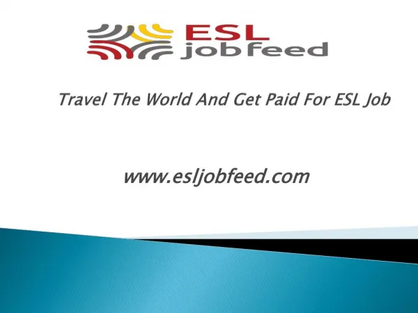 Travel The World And Get Paid For ESL Job