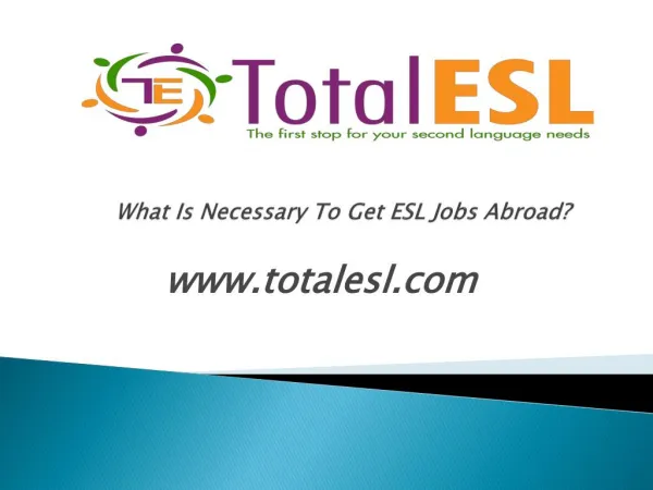 What Is Necessary To Get ESL Jobs Abroad?