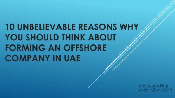 10 Unbelievable Reasons Why You Should Think About Forming An Offshore Company In UAE