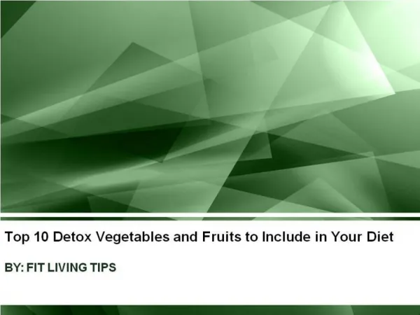 10 Detox Vegetables, Fruits, Fit Living Tips, Diet