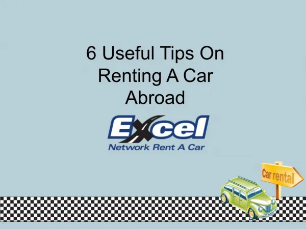 6 Useful Tips On Renting A Car Abroad