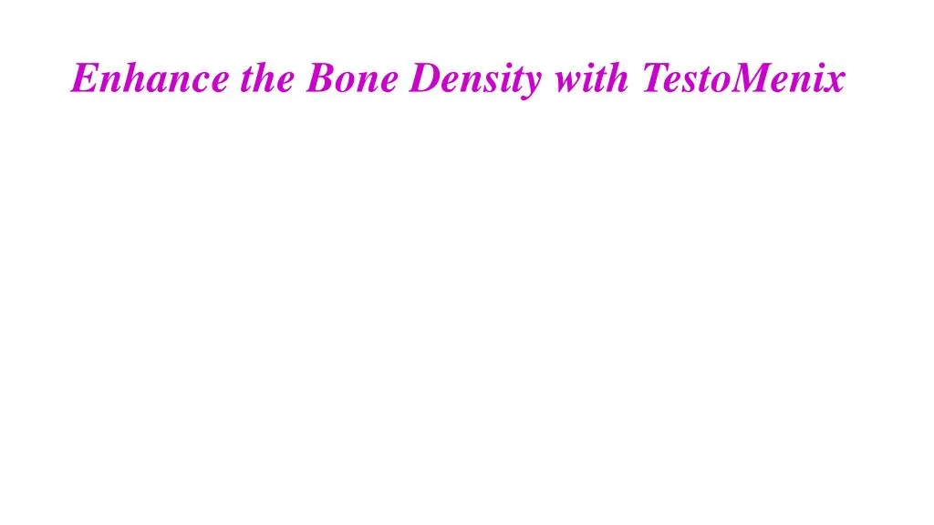 enhance the bone density with testomenix