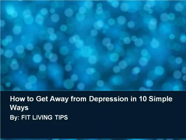 How to Get Away from Depression in 10 Simple Ways