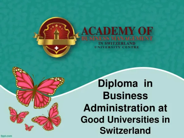 Diploma in Business Administration at Good Universities in Switzerland