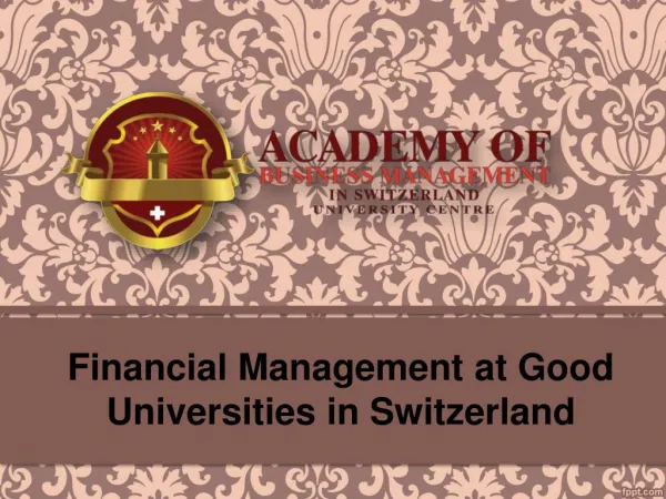 Financial Management at Good Universities in Switzerland
