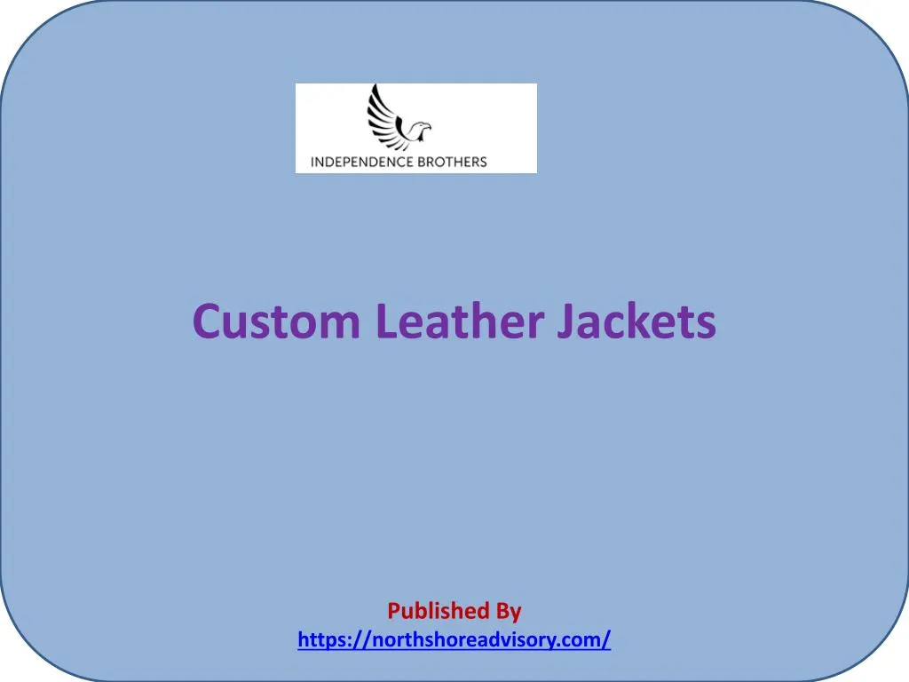 custom leather jackets published by https northshoreadvisory com