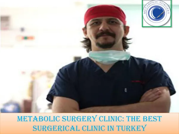 Metabolic Surgery Clinic: The best surgerical clinic in Turkey