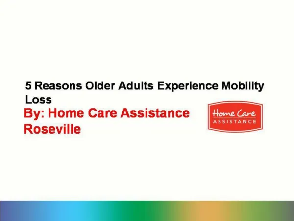 5 Reasons Older Adults Experience Mobility Loss