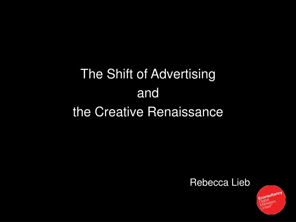 the shift of advertising and the creative