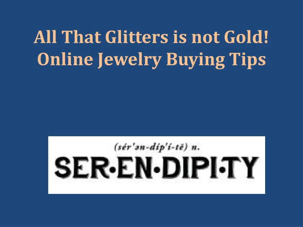 all that glitters is not gold online jewelry buying tips