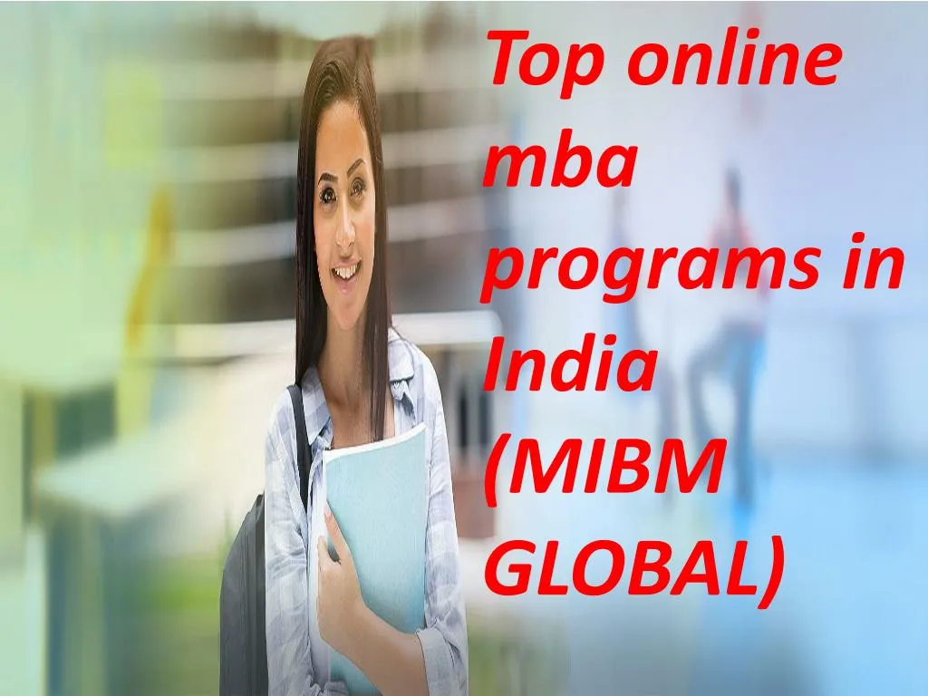top online mba programs in india mibm global