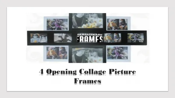 4 Opening Collage Picture Frames