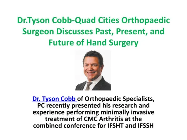 Dr.Tyson Cobb-Quad Cities Orthopaedic Surgeon Discusses Past, Present, and Future of Hand Surgery