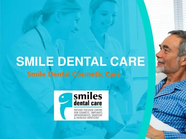 Smile Dental Care Cosmetic Treatment