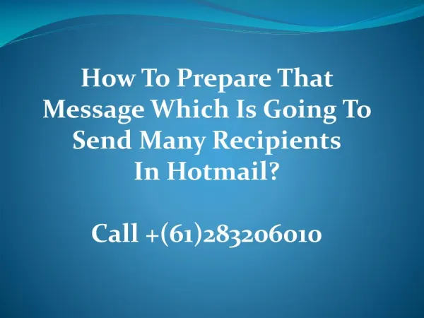 How To Prepare That Message Which Is Going To Send Many Recipients In Hotmail?