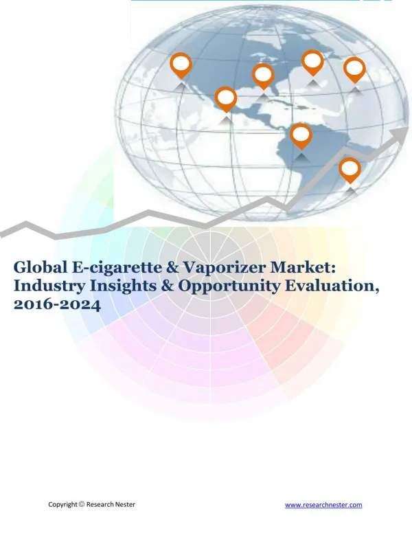 Global E-cigarette & Vaporizer Market (2016-2024)- Research Nester