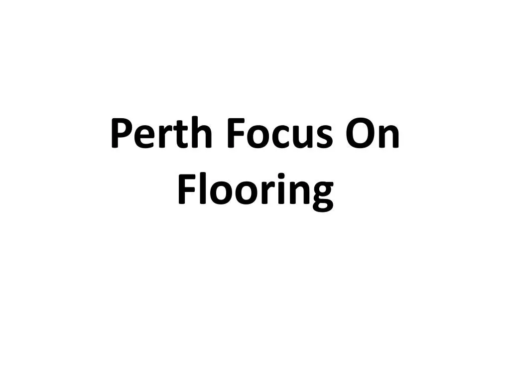 perth focus on flooring