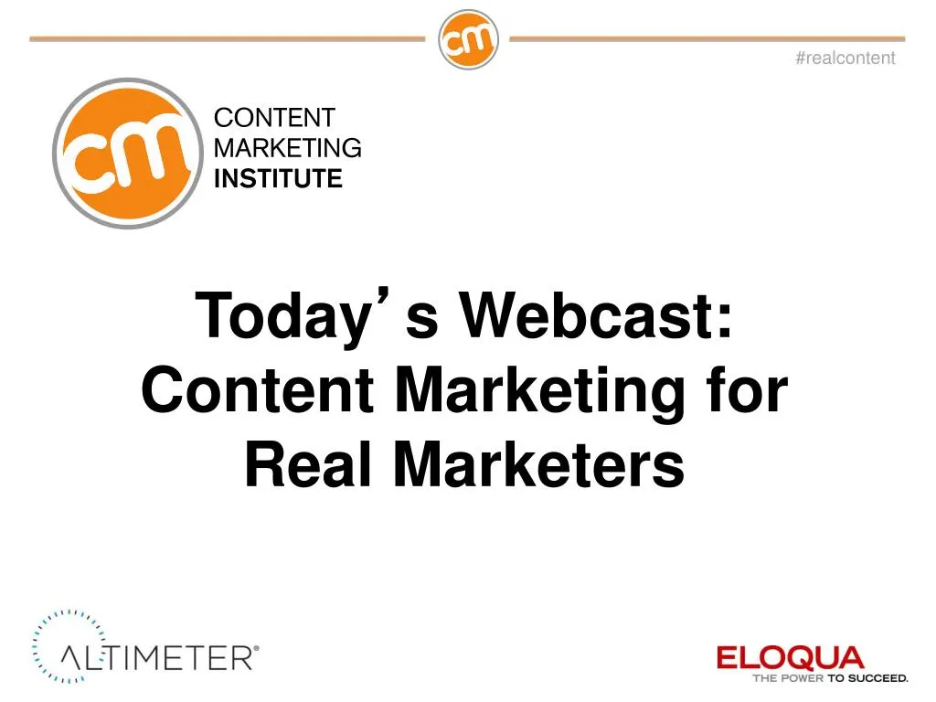 today s webcast content marketing for real