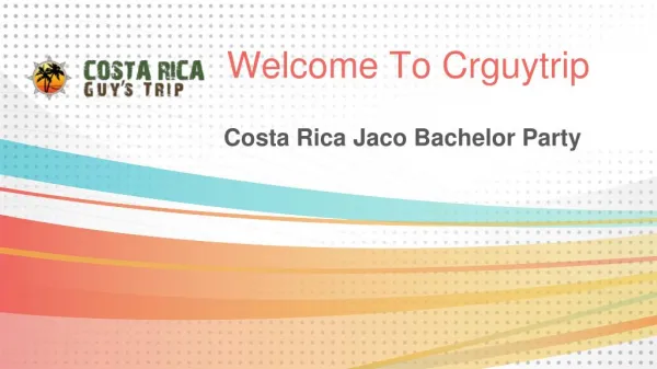 Costa Rica Jaco Bachelor Party Will Help You To Refress Your Mood