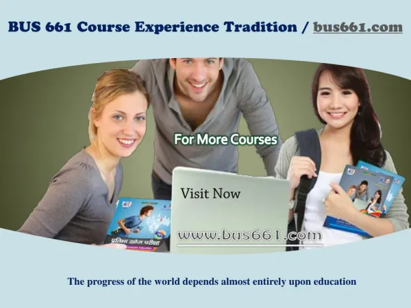 BUS 661 Course Experience Tradition / bus661.com