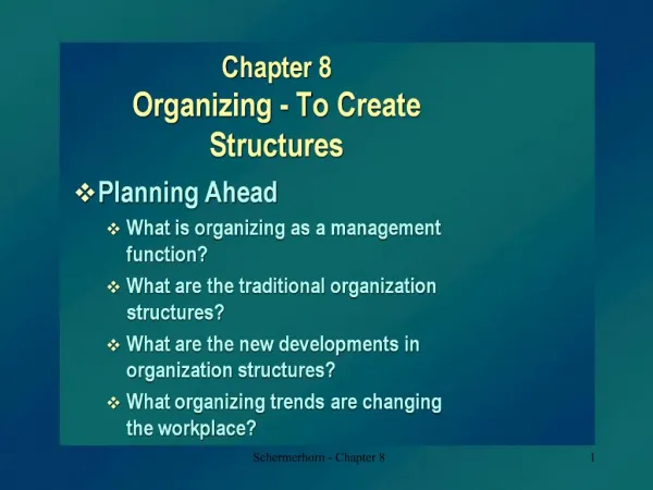 Chapter 8 Organizing - To Create Structures