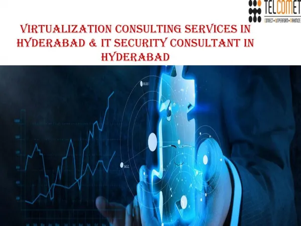 Virtualization Consulting Services in Hyderabad | IT Security Consultant in hyderabad