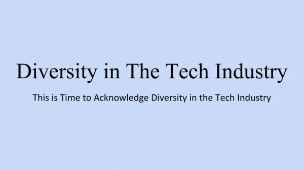 Diversity in The Tech Industry
