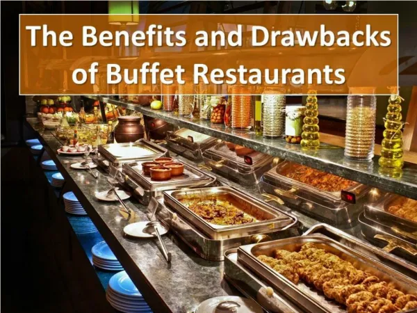 The Benefits and Drawbacks of Buffet Restaurants