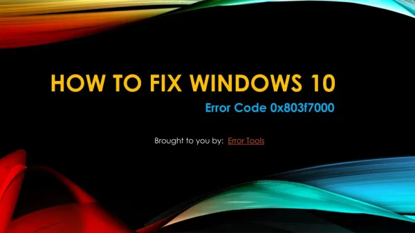 How to fix Windows 10 Error Code 0x803f7000