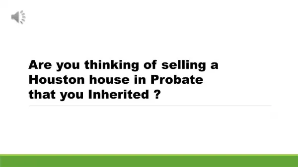 Selling a houston house in probate - www.713propertybuyer.com