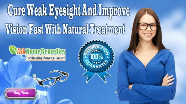 Cure Weak Eyesight And Improve Vision Fast With Natural Treatment